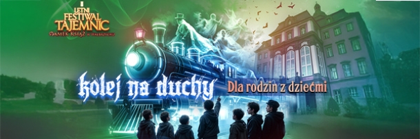 Festiwal - Nocne zwiedzanie dla rodzin (bilet oddzielny)